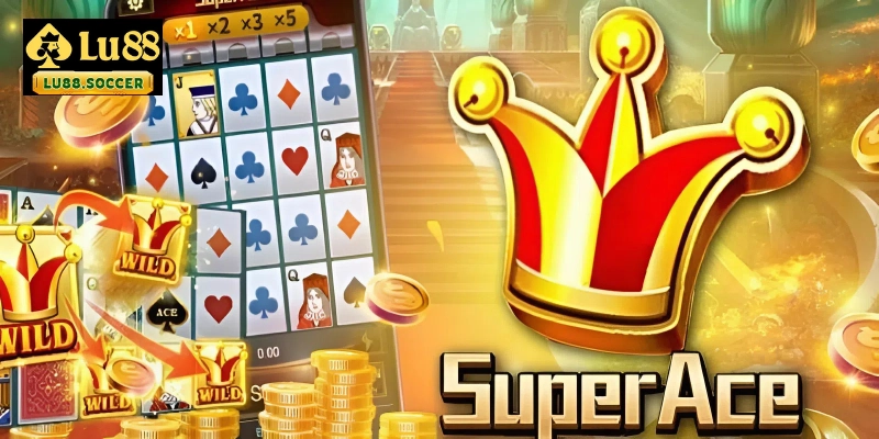 Tổng quan về trò chơi nổ hũ Super Ace siêu hot